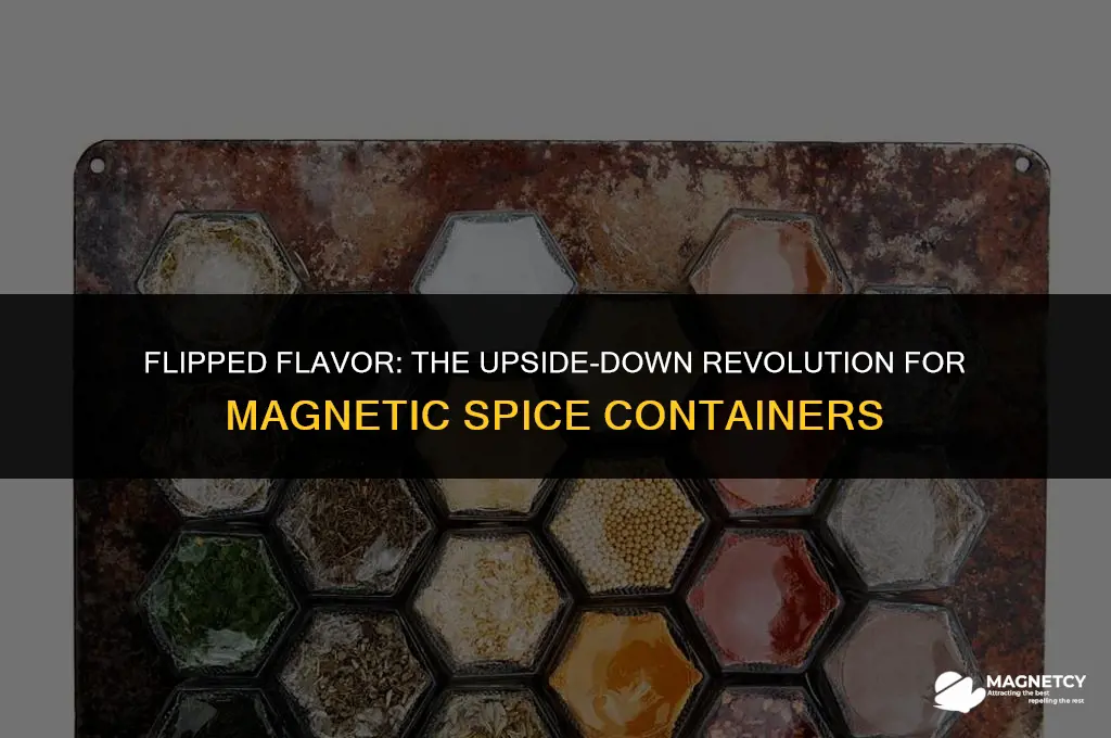 can you hang magnetic spice containers upside down