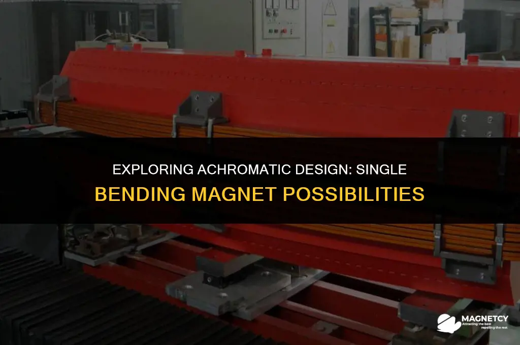 can you have achromat with one bending magnet