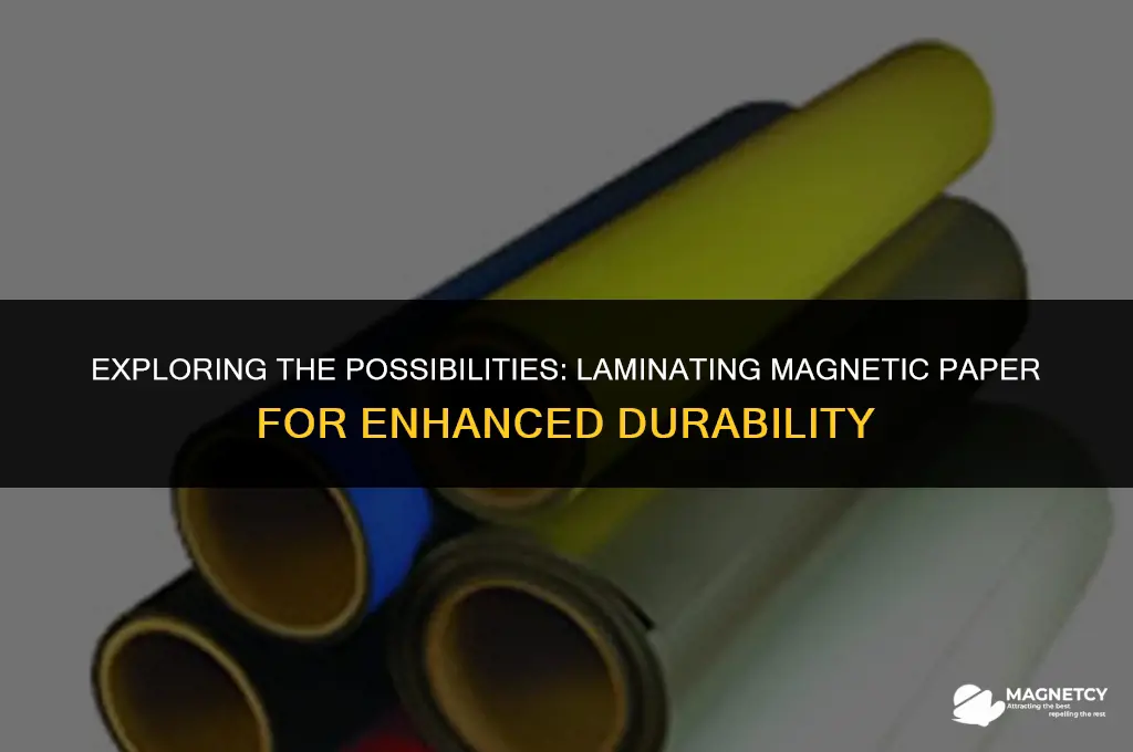 can you laminate magnetic paper
