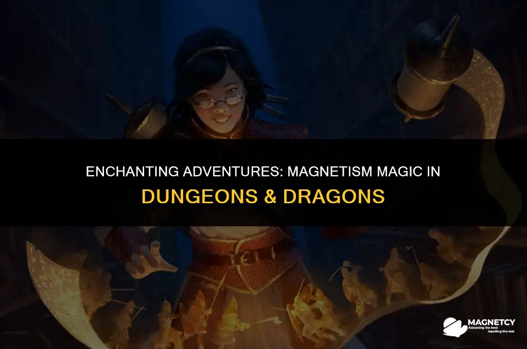 can you magnetize things in d&d