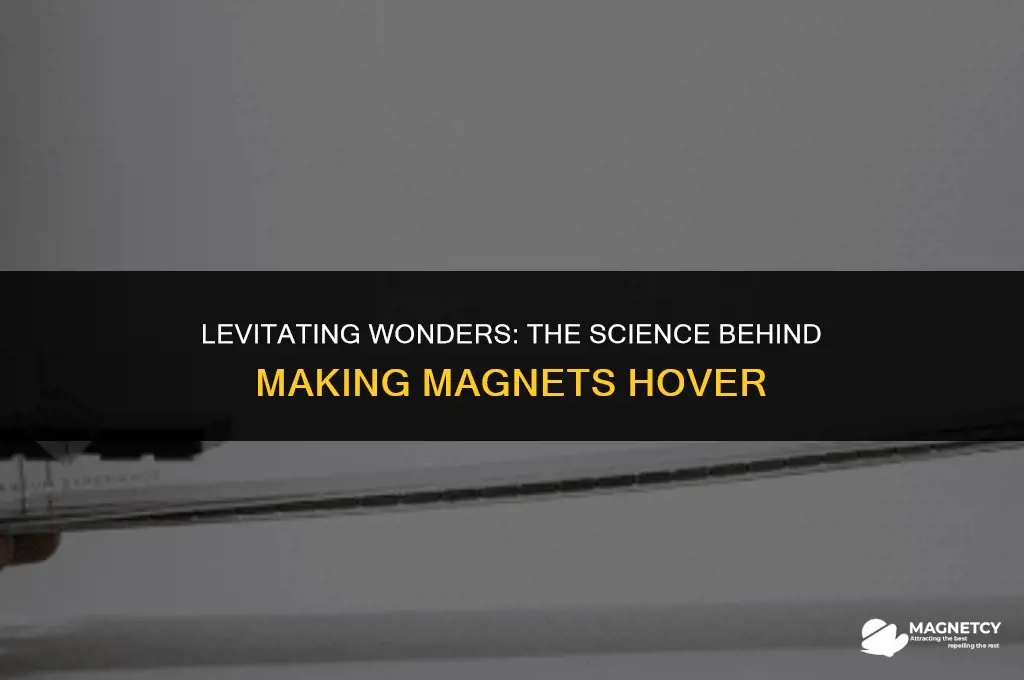 can you make a magnet hover