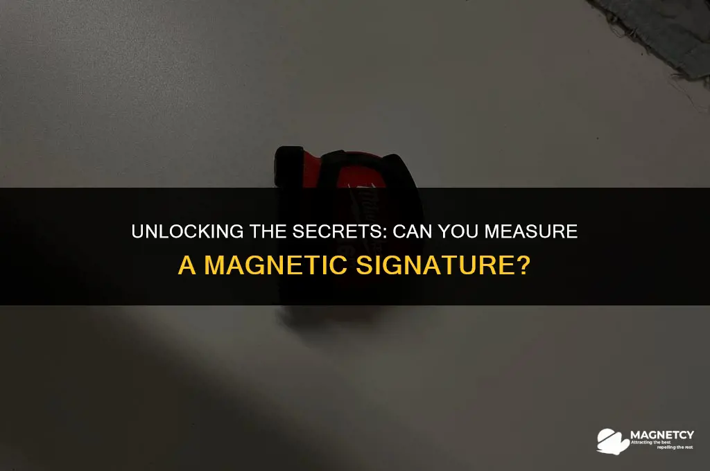 can you measure magnetic signature