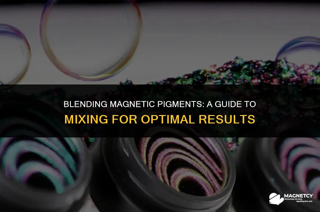 can you mix two magnetic pigments together