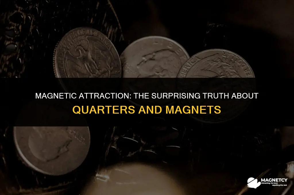 can you pick up a quarter with a magnet