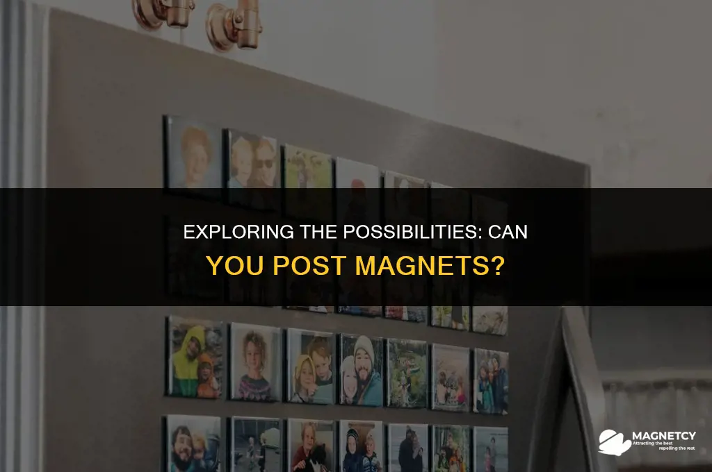 can you post magnets