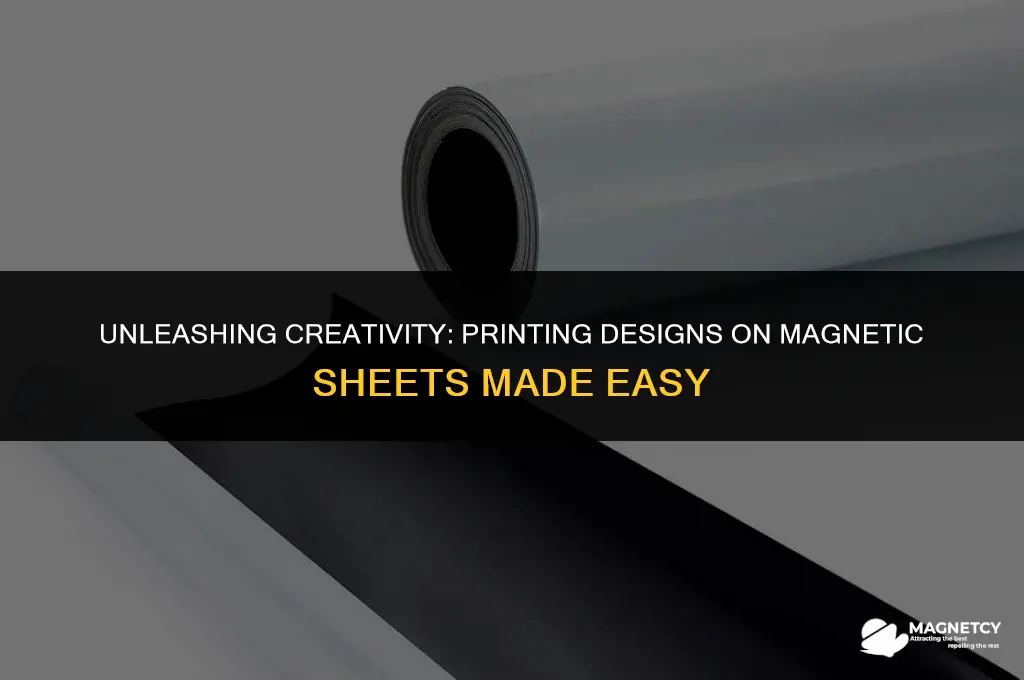 can you print designs on magnetic sheets