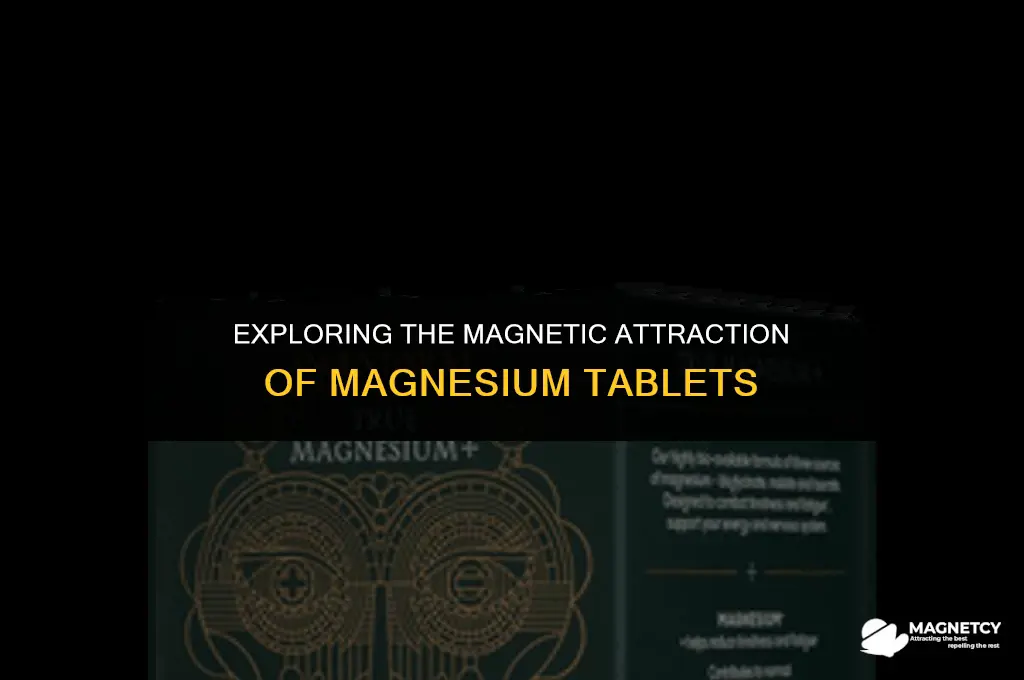 can you pull a magnesium tablet with a magnet