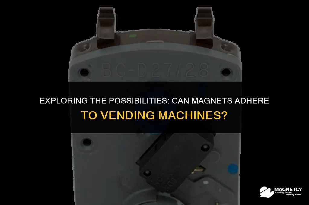 can you put a magnet on side of vending machine