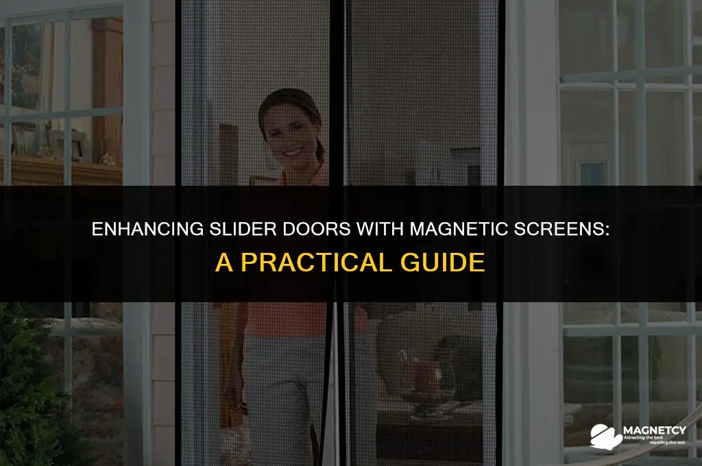 can you put a magnetic screen on a slider door