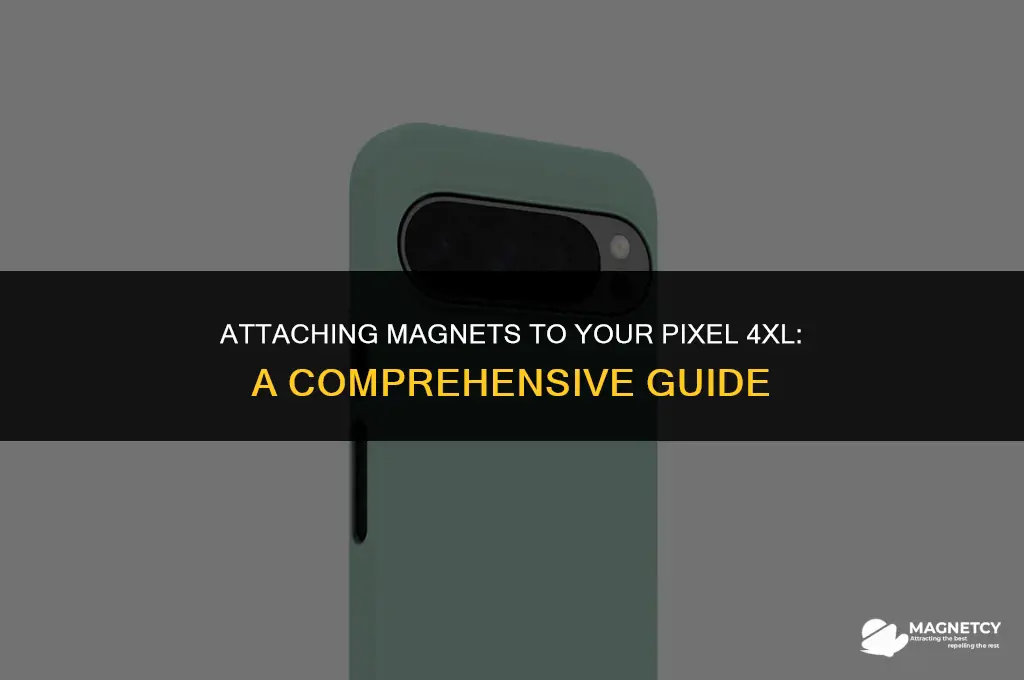can you put magnet on back of pixel 4xl