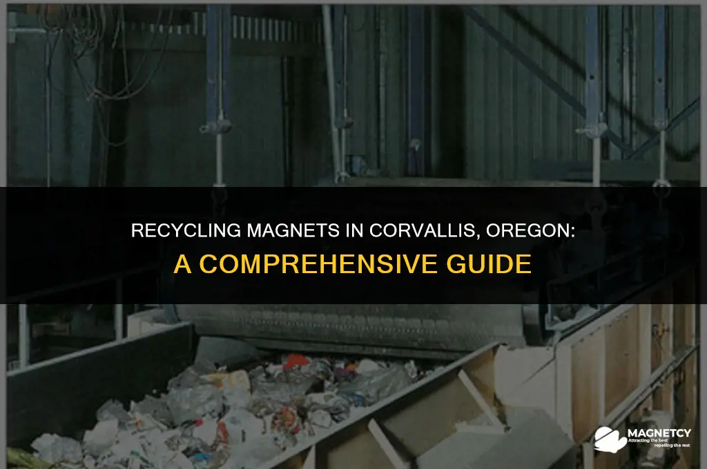 can you recycle magnets in corvallis oregon