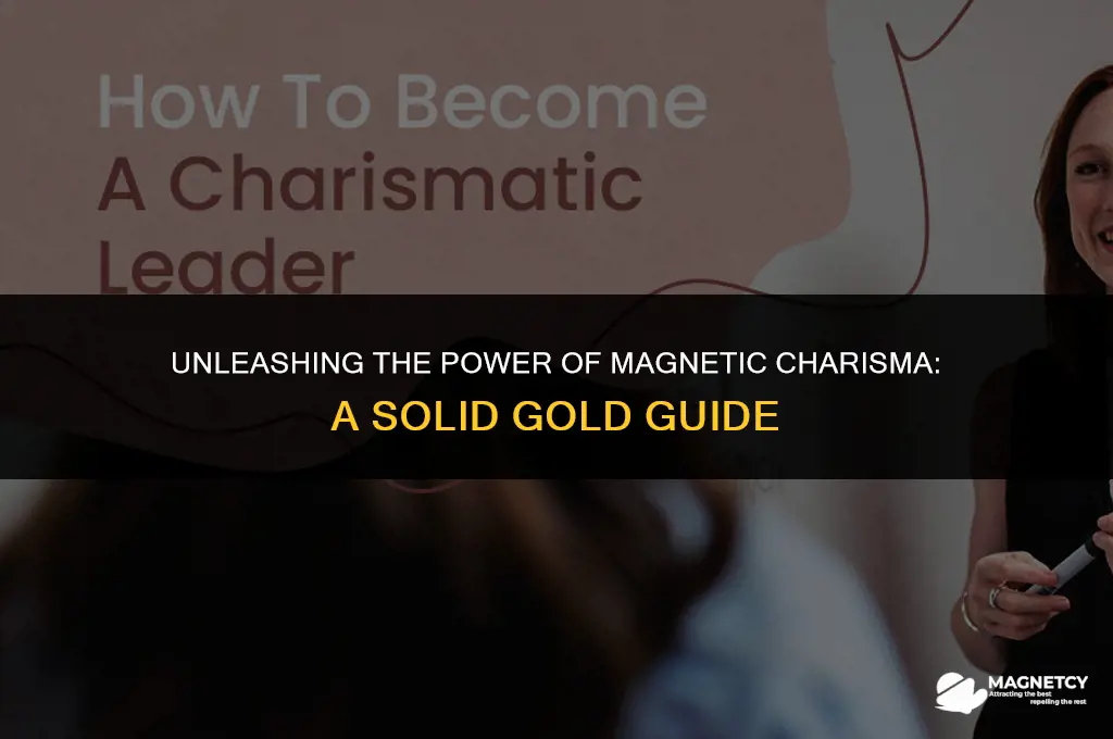 can you say magnetic charismatic solid gold