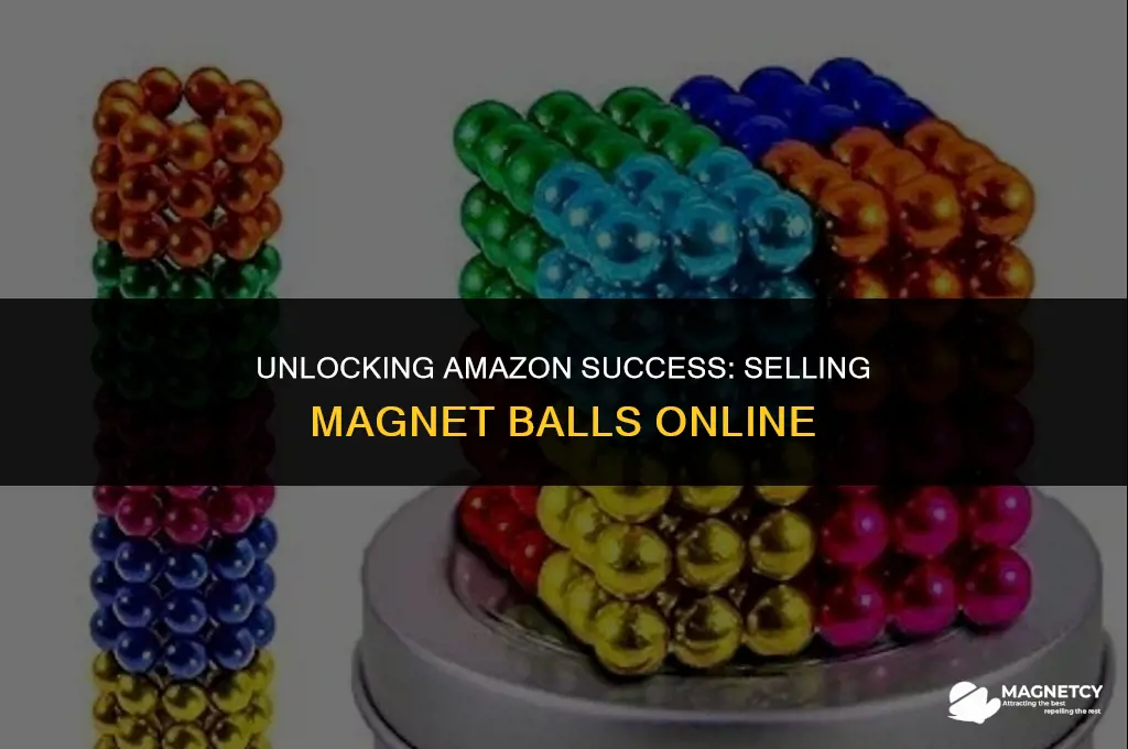 can you sell magnet balls on amazon