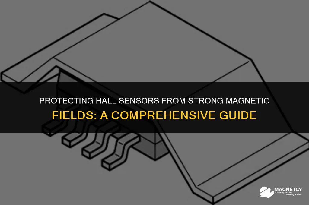 can you shield hall sensors from large magnetic fields