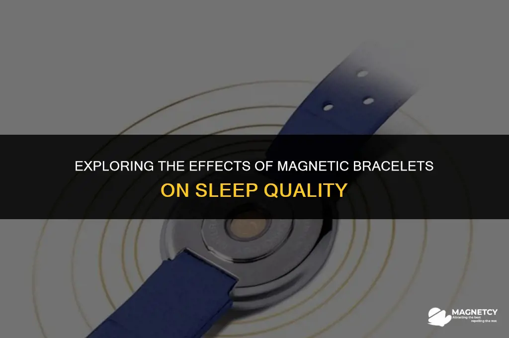can you sleep with a magnetic bracelet on
