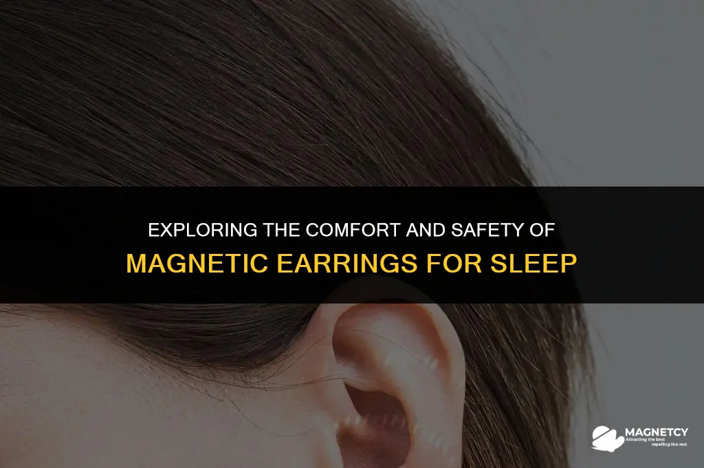 can you sleep with magnetic earrings