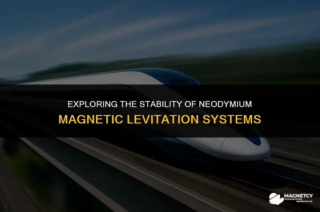 can you stabilize neodymium magnetic levatation