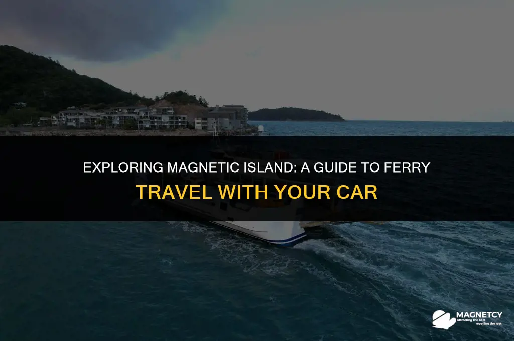 can you take car on ferry to magnetic island