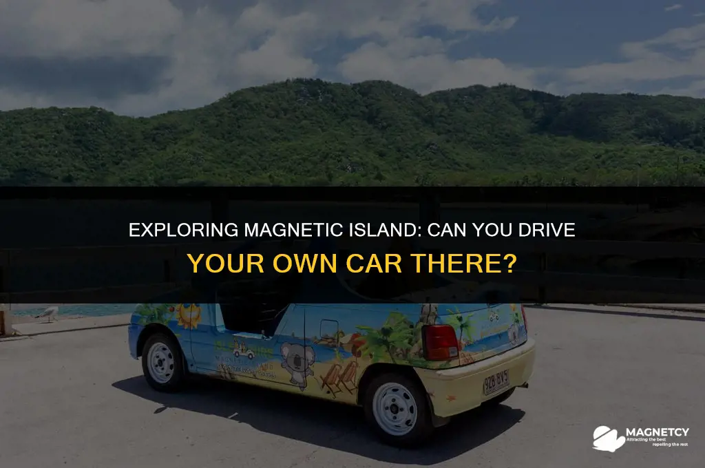 can you take your own car to magnetic island