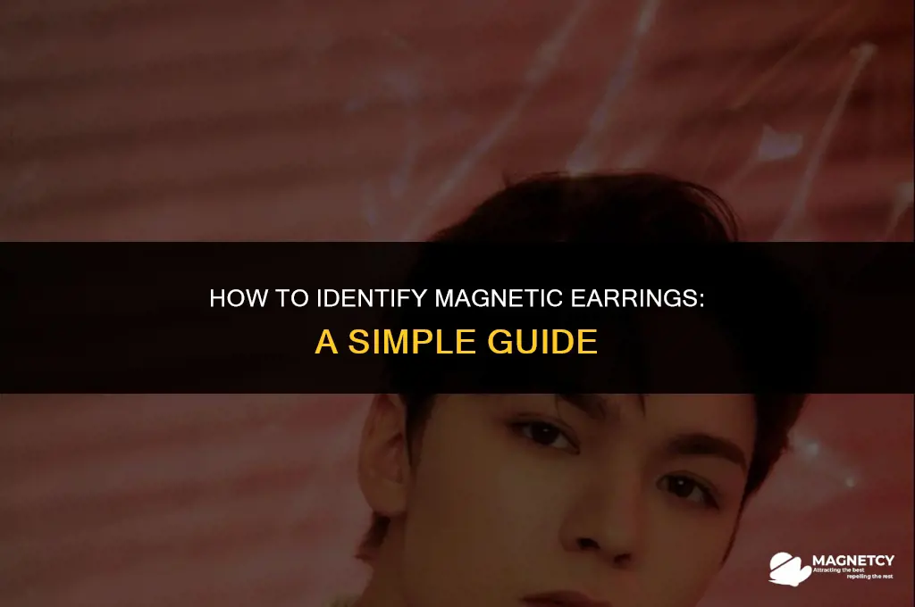 can you tell if earrings are magnet or not