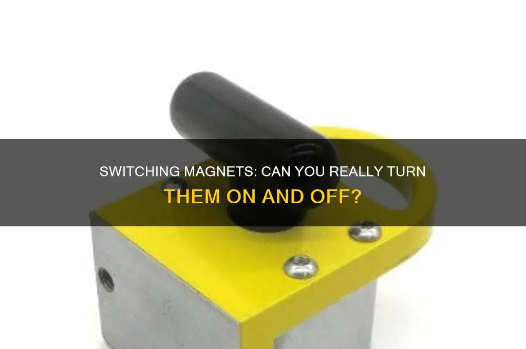 can you turn magnets on and off