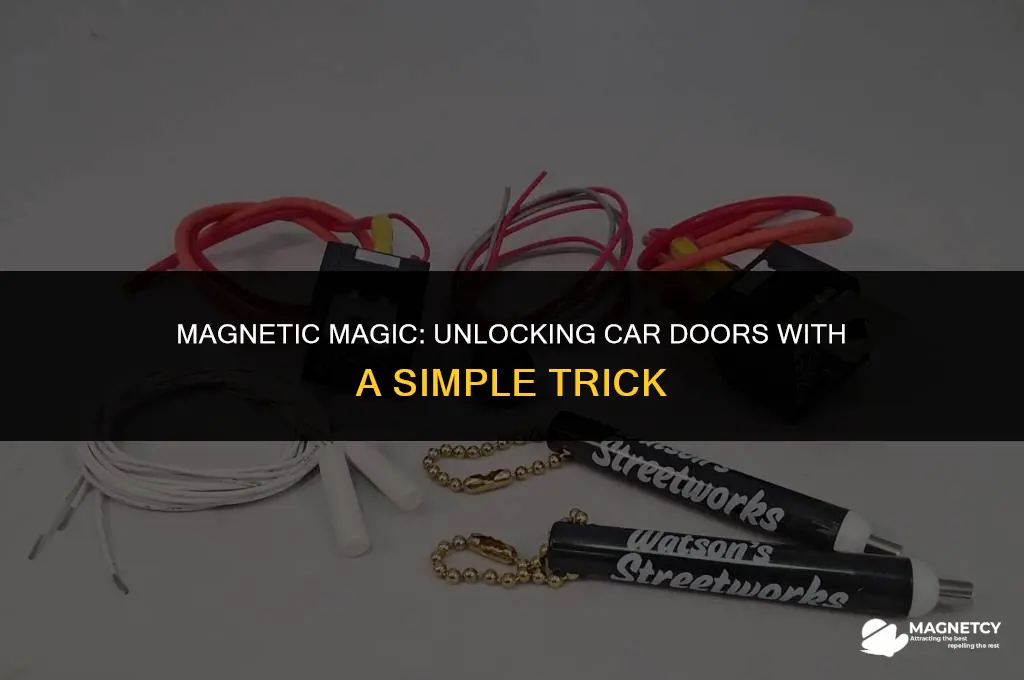 can you unlock a car door with a magnet