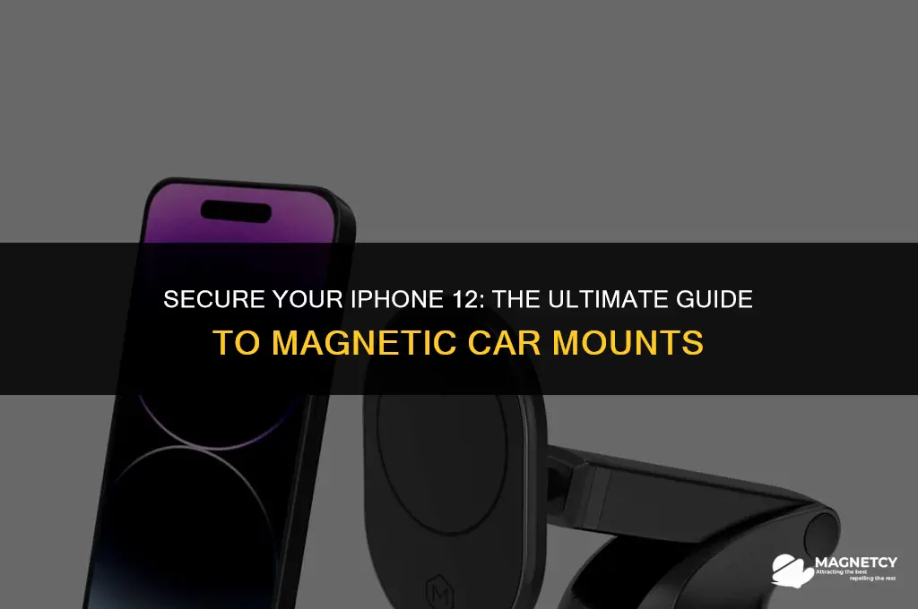 can you use a magnetic car mount with iphone 12