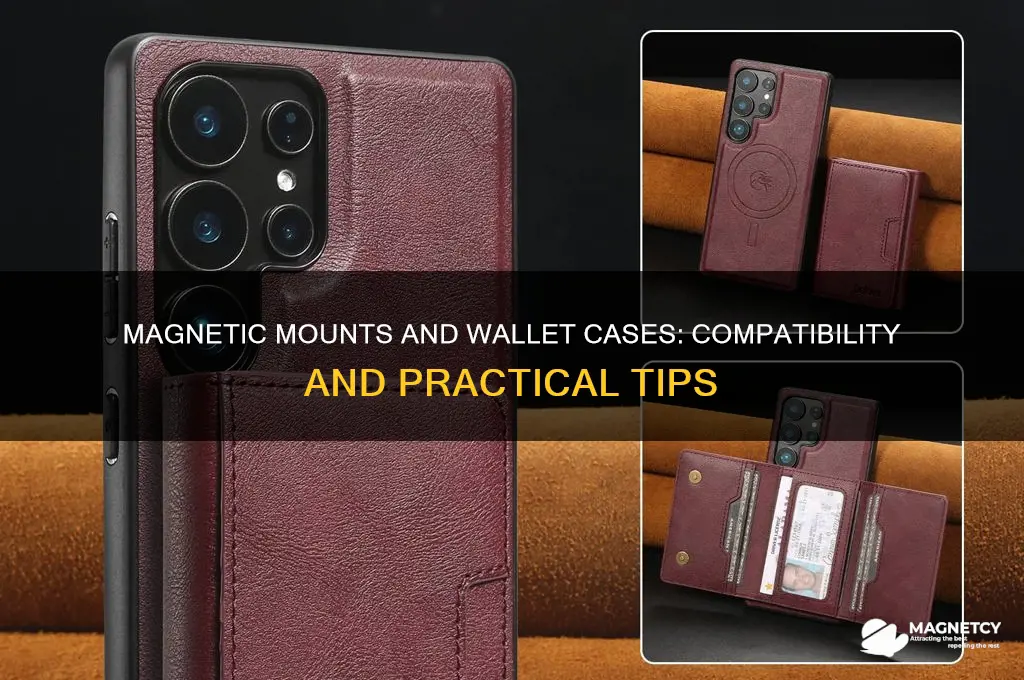 can you use a magnetic mount with a wallet case