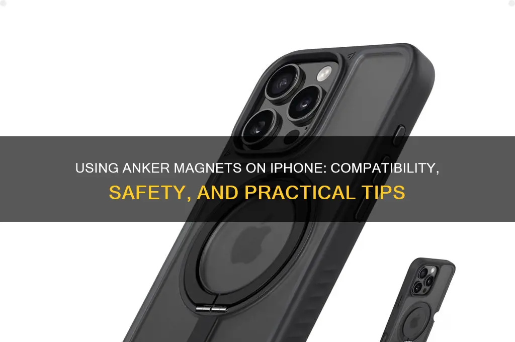 can you use anker magnet on iphne