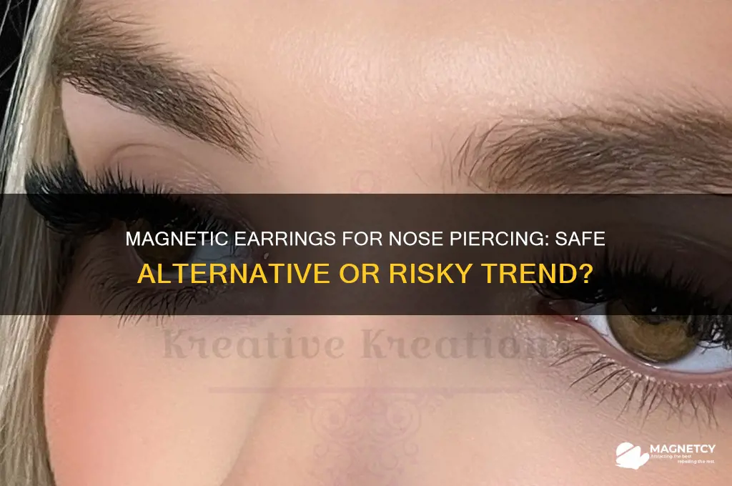 can you use magnetic earrings on your nose