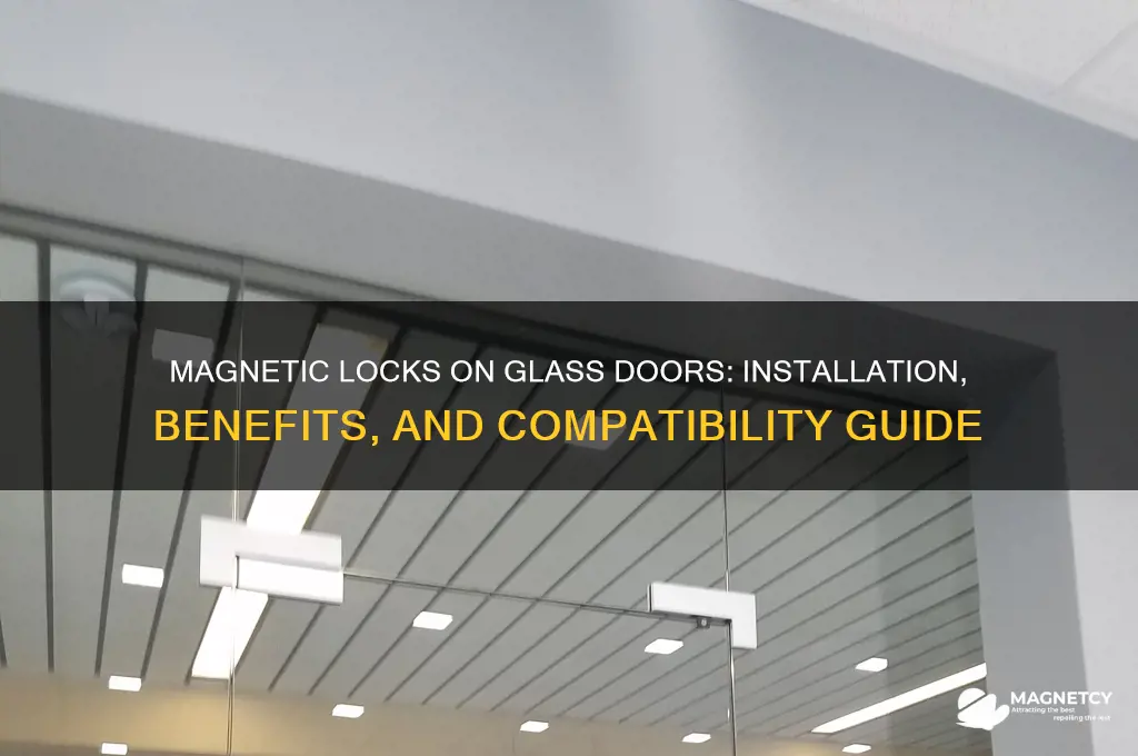 can you use magnetic locks with glass doors
