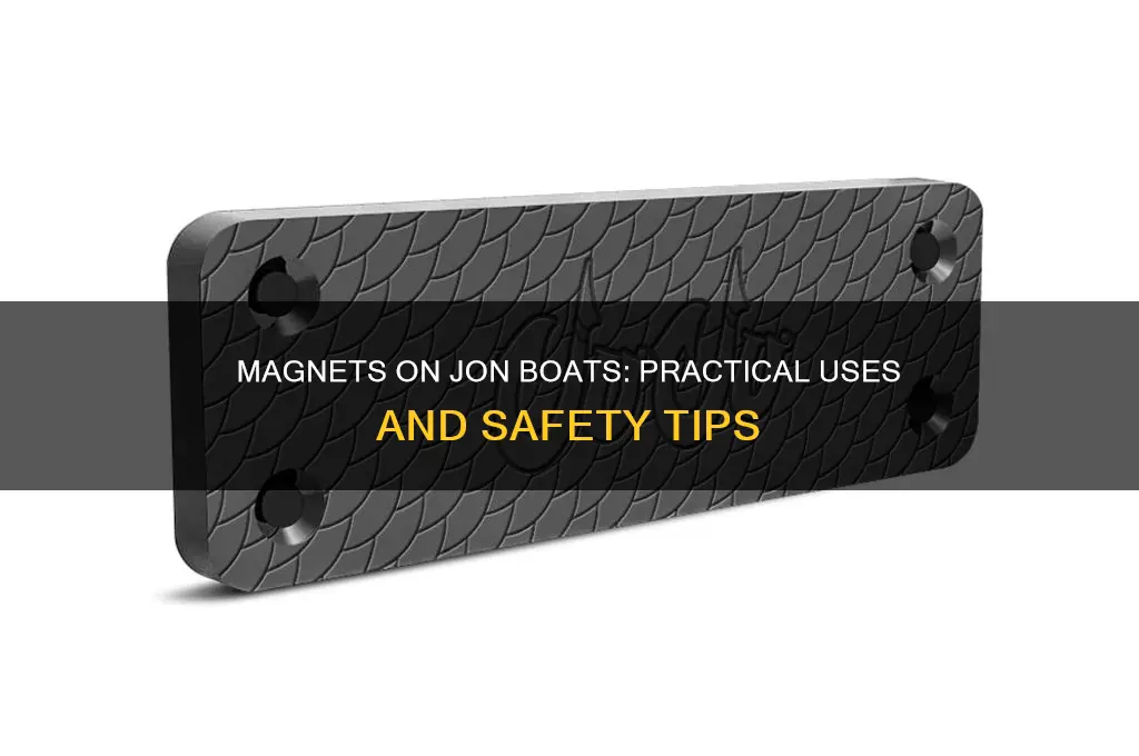 can you use magnets on john boat