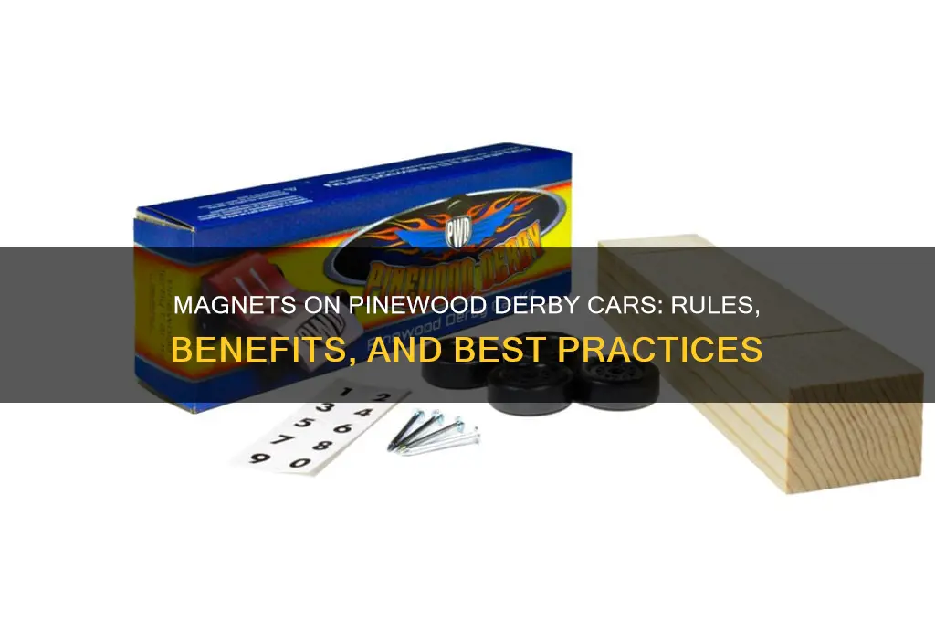 can you use magnets on pinewood derby cars