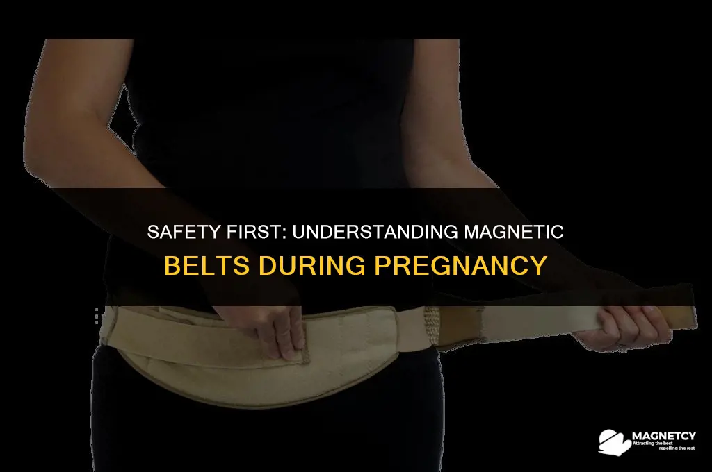 can you wear a magnetic belt while pregnant