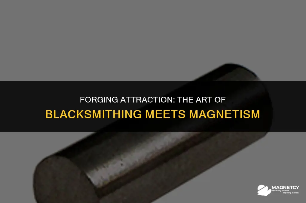 could blacksmiths make magnets