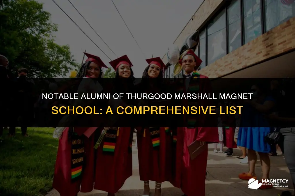 did anybody famous attend thurgood marshall magnet school