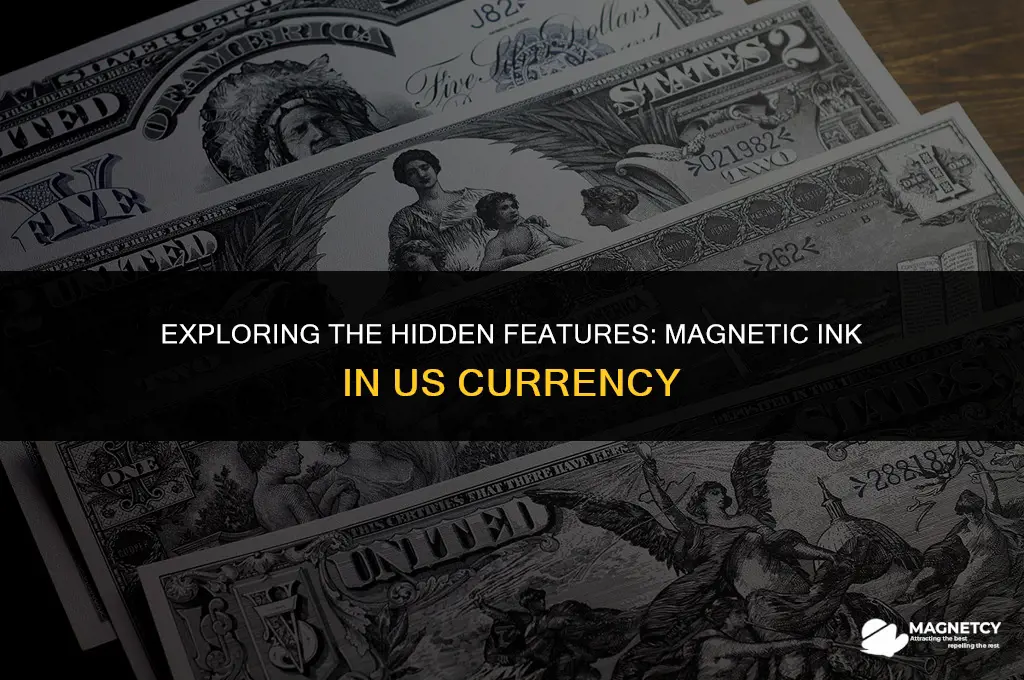 do 1 and 5 dollar bills have magnetic ink