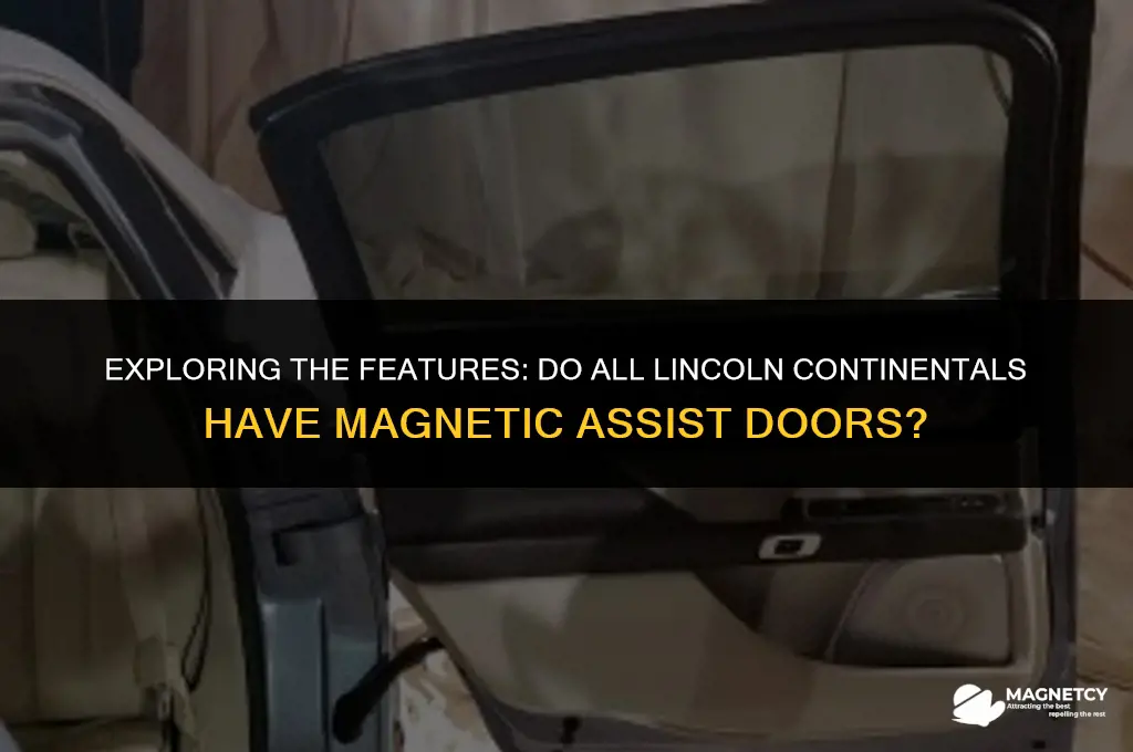 do all lincoln continentials have magnetic assist doors