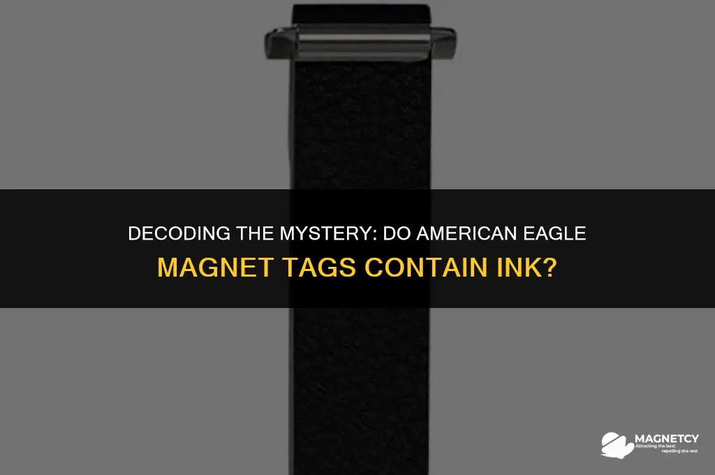 do american eagle magnet tags have inkn