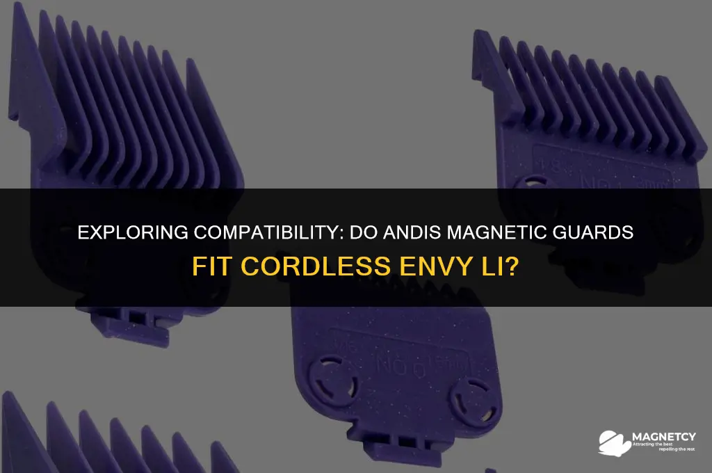 do andis magnetic guards fit cordless envy li