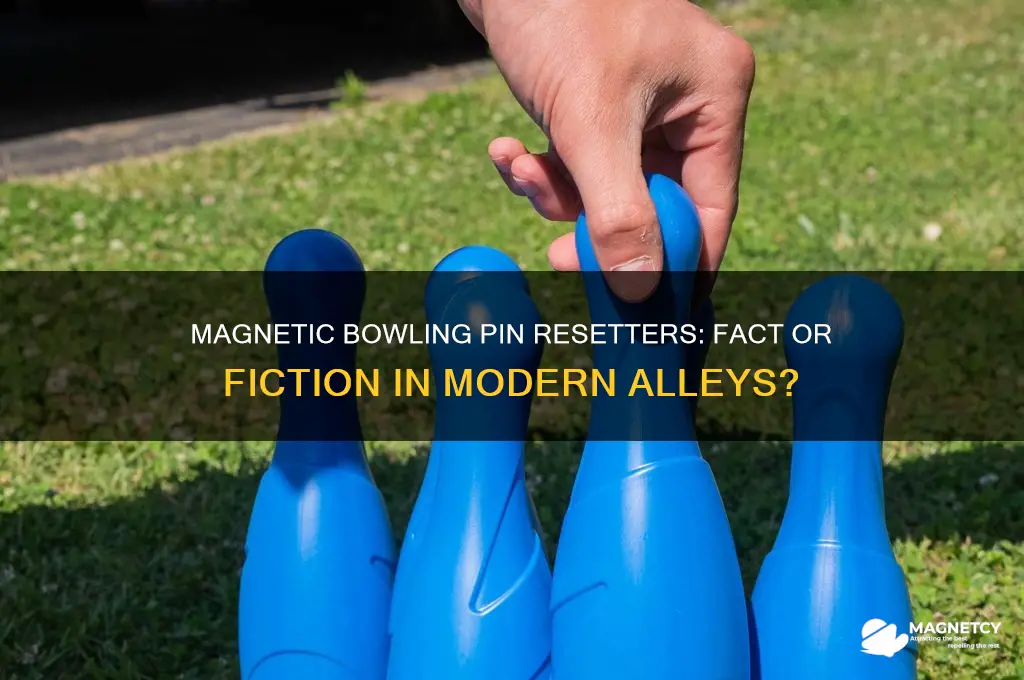 do any bowling pin resetters use magnets