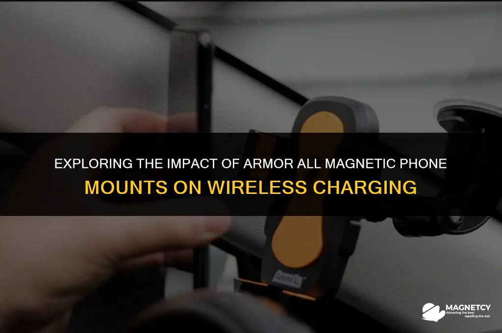 do armor all magnetic phone mounts interfere with wireless charging