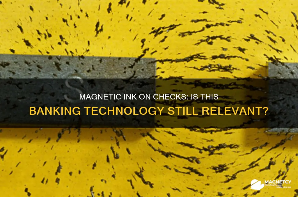 do banks still use magnetic ink on checks