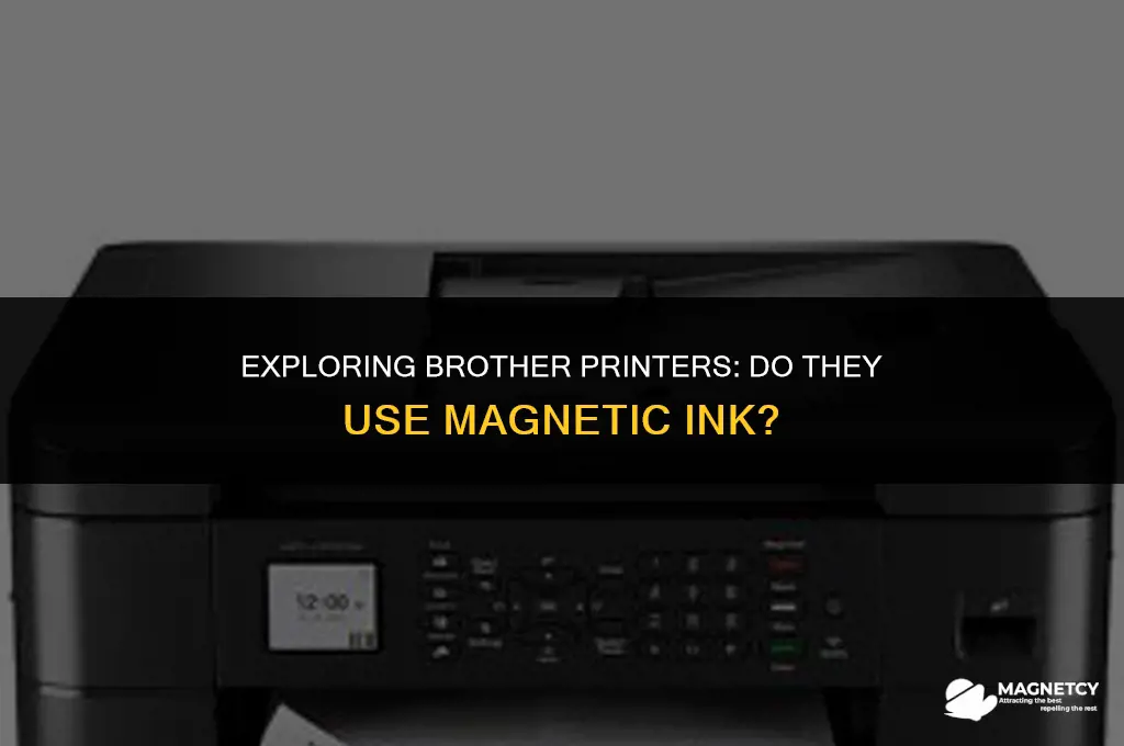 do brother printers come with magnetic ink