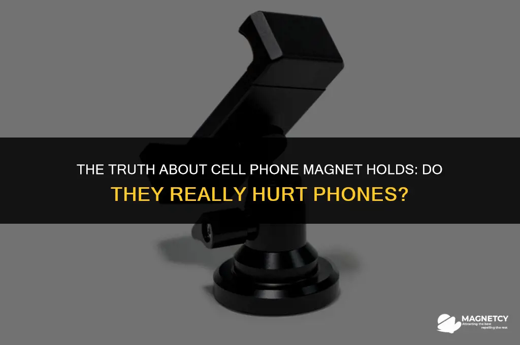 do cell phone magnet holds hurt phones