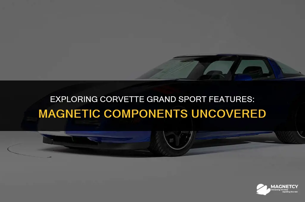 do corvette grand sports come with magnetic