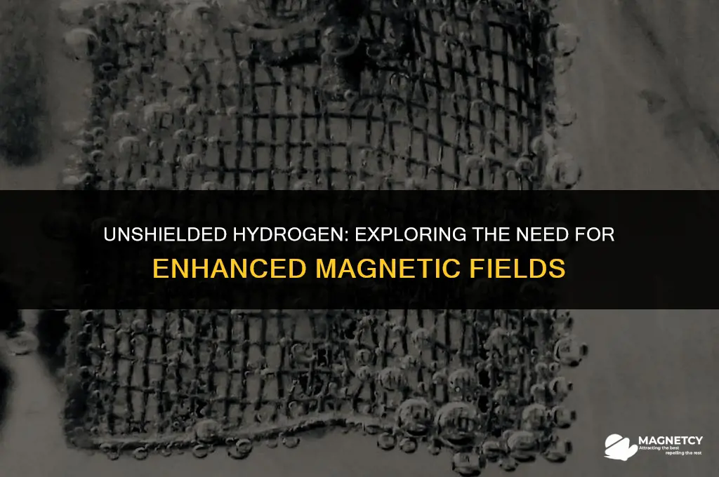 do deshielded hydrohen need a higher magnetic field