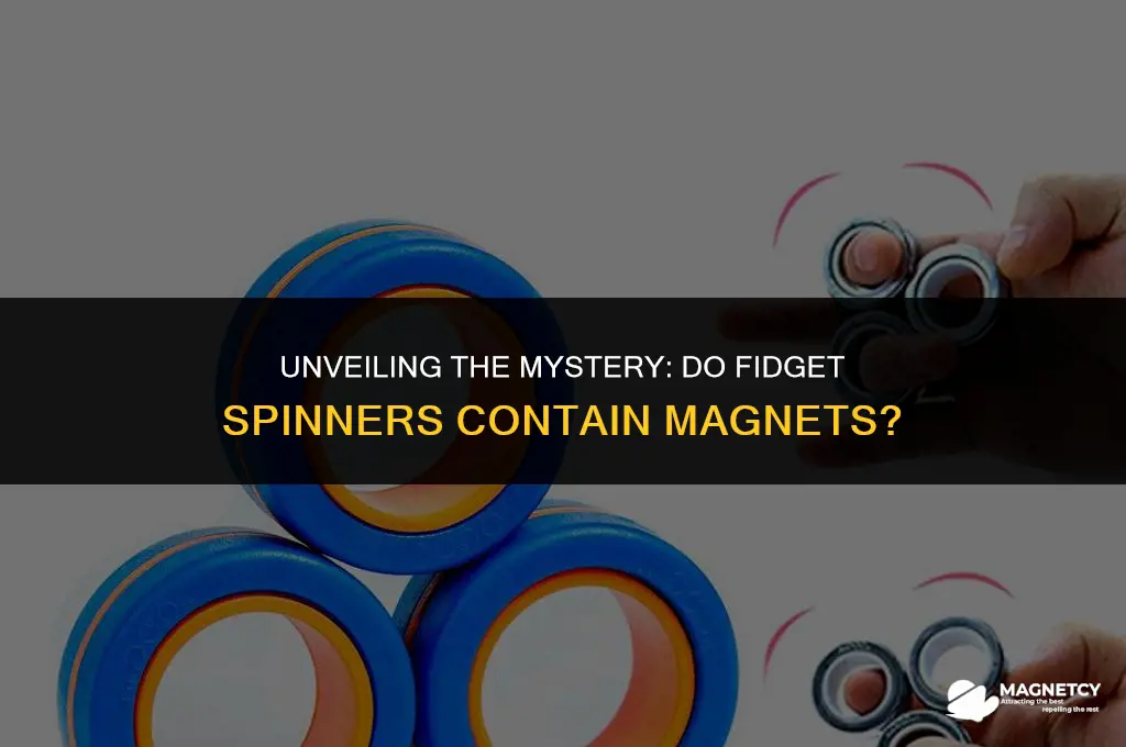 do fidget spinners have magnets in them