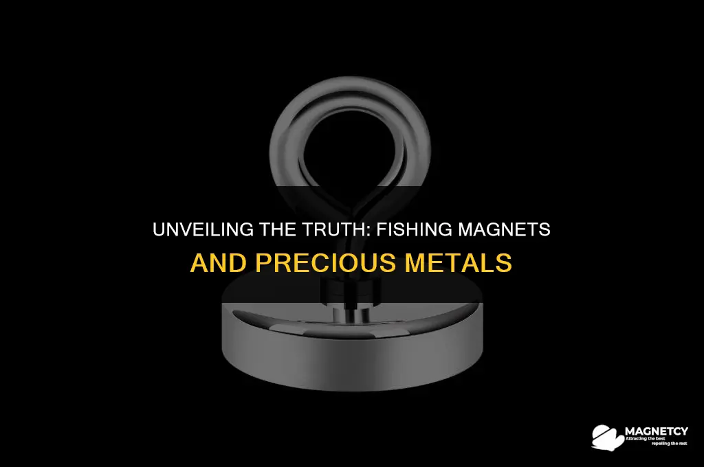 do fishing magnets work on precious metals