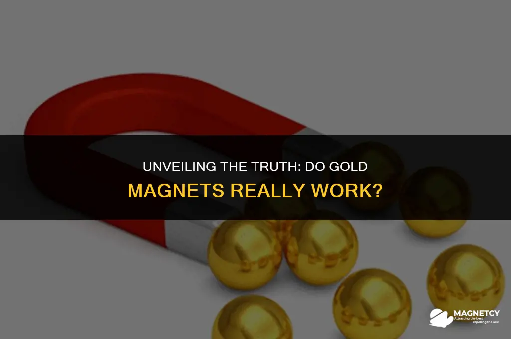 do gold magnets work
